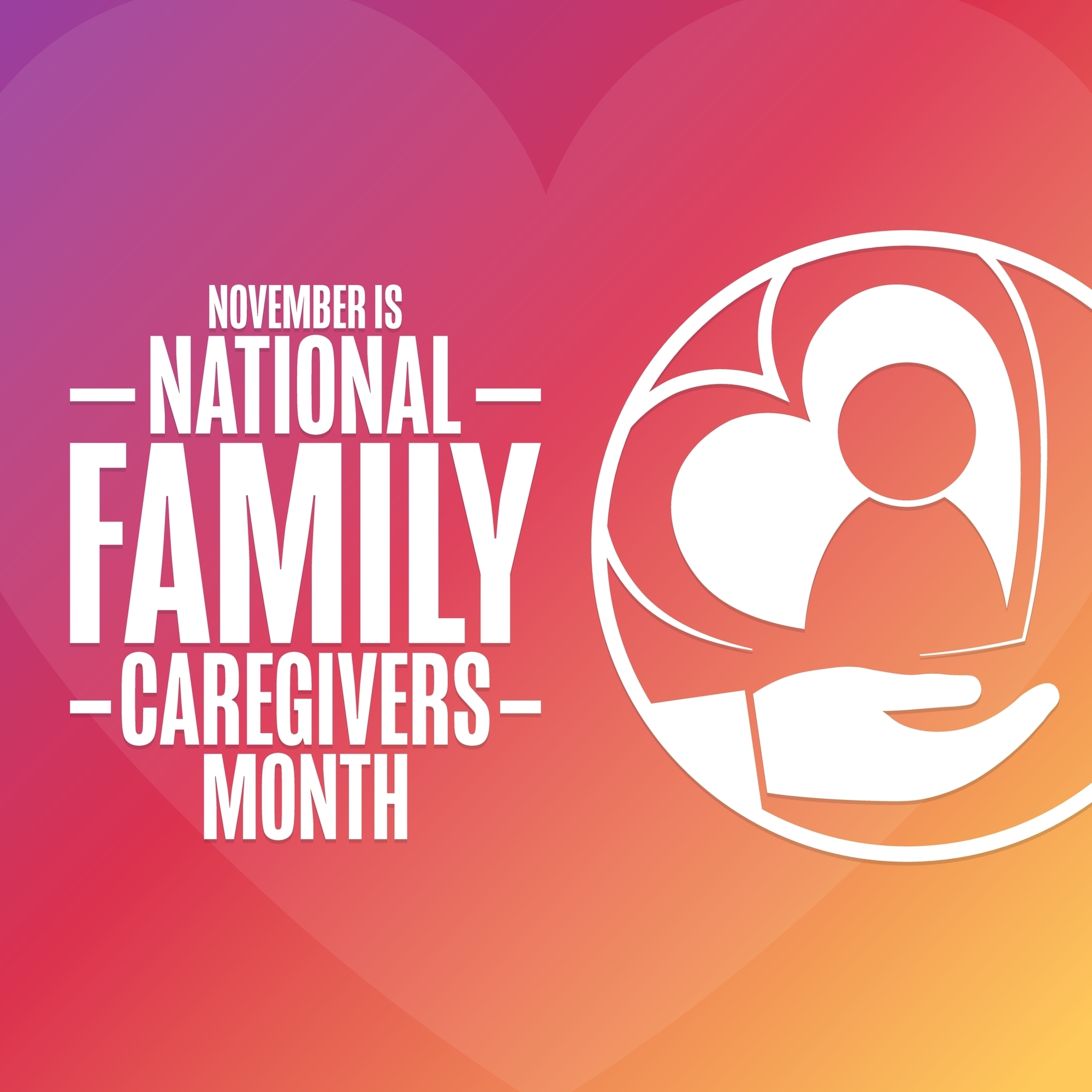 Family Caregiver Month