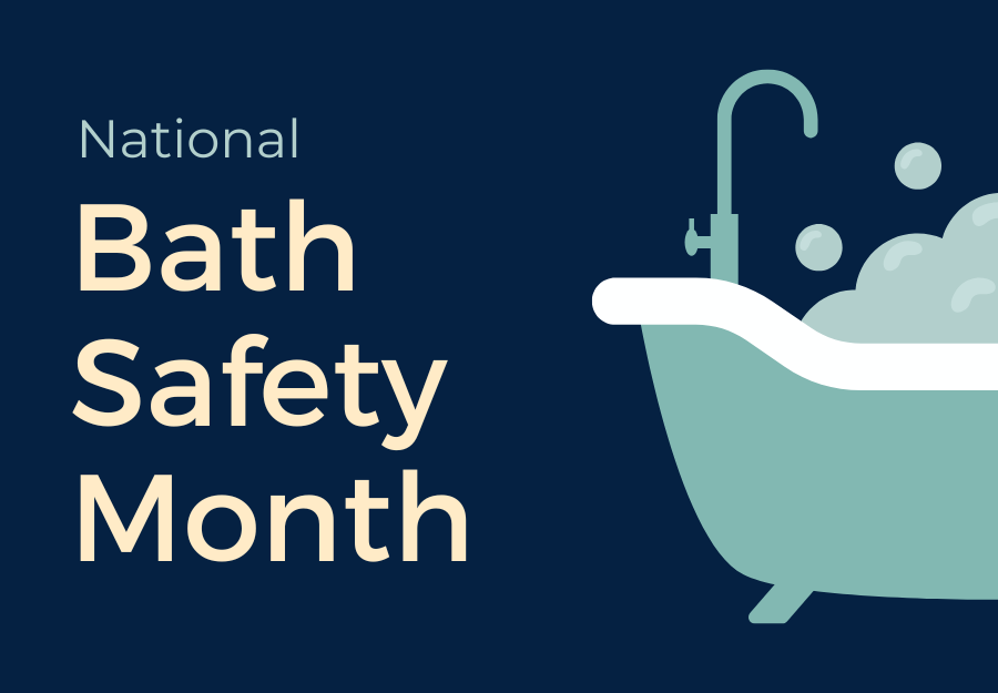 National Bath Safety Month with a graphic of a mint-colored bathroom filled with bubbles.